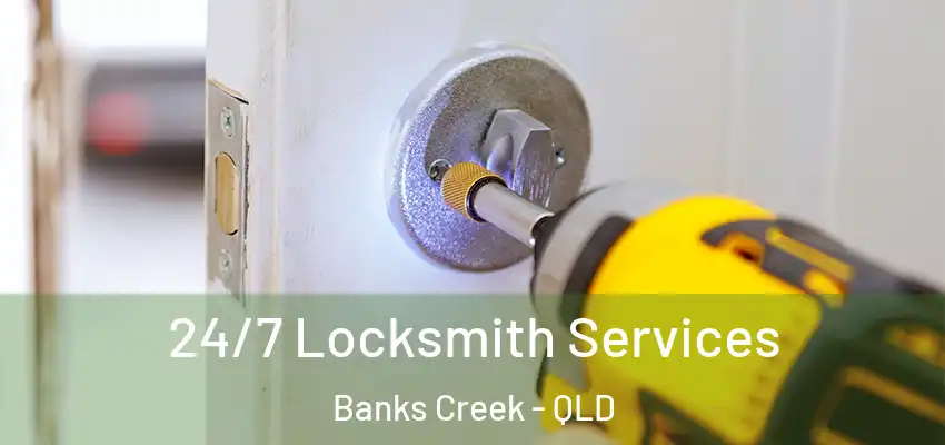 24/7 Locksmith Services Banks Creek - QLD
