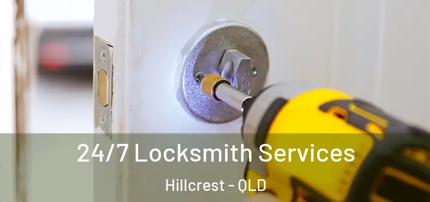 24/7 Locksmith Services Hillcrest - QLD
