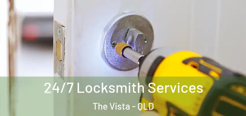24/7 Locksmith Services The Vista - QLD