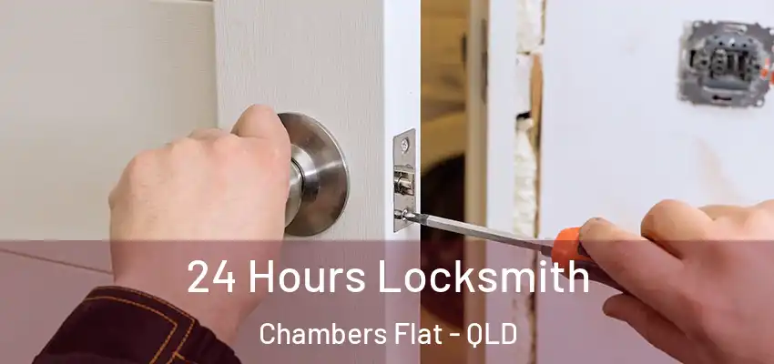  24 Hours Locksmith Chambers Flat - QLD