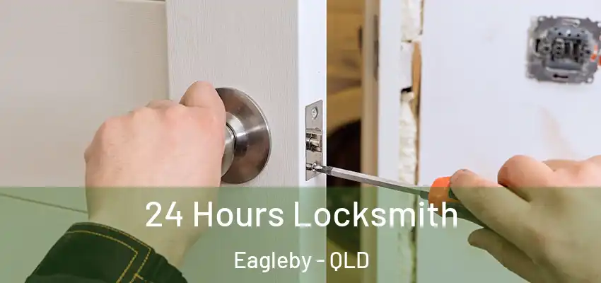  24 Hours Locksmith Eagleby - QLD