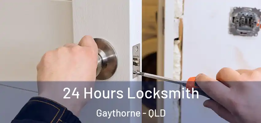 24 Hours Locksmith Gaythorne - QLD