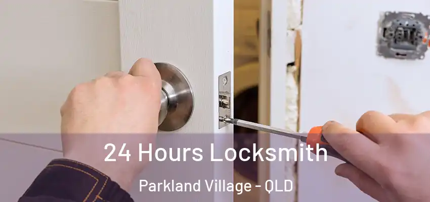  24 Hours Locksmith Parkland Village - QLD