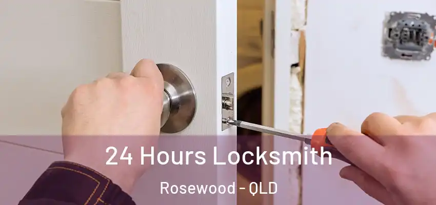24 Hours Locksmith Rosewood - QLD