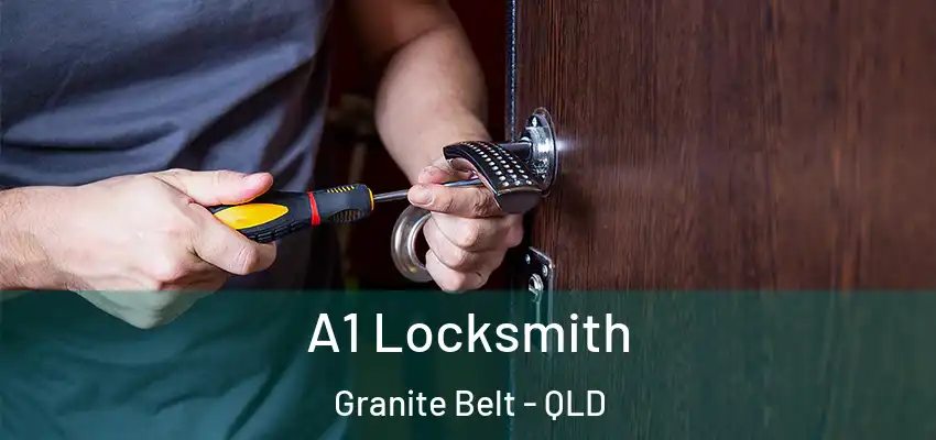 A1 Locksmith Granite Belt - QLD