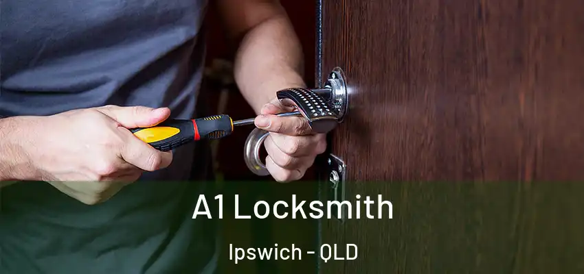  A1 Locksmith Ipswich - QLD