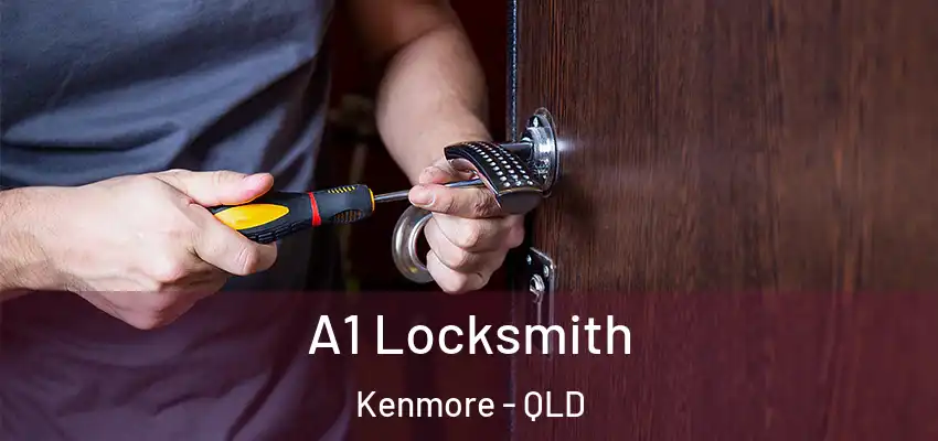  A1 Locksmith Kenmore - QLD