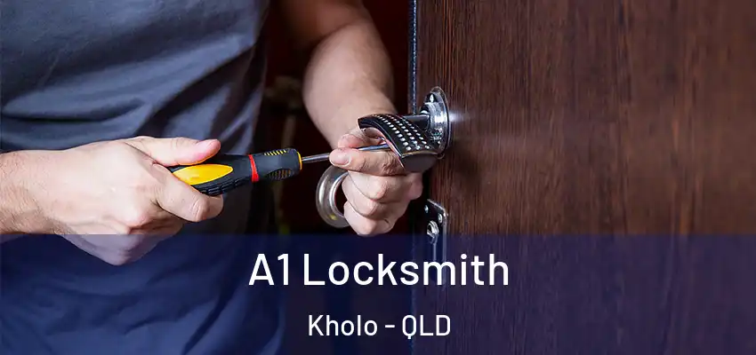  A1 Locksmith Kholo - QLD