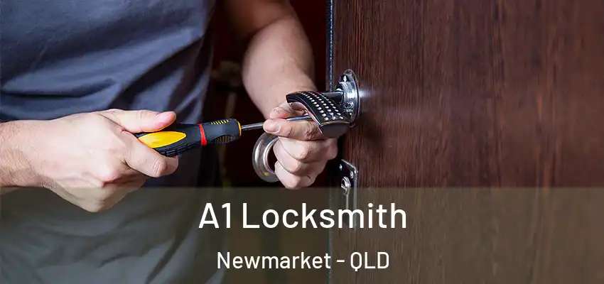  A1 Locksmith Newmarket - QLD