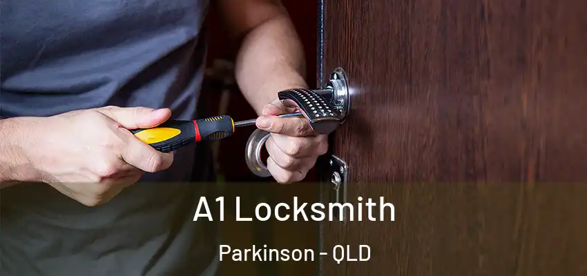 A1 Locksmith Parkinson - QLD