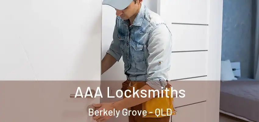  AAA Locksmiths Berkely Grove - QLD
