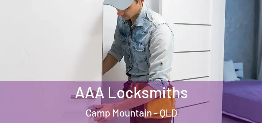  AAA Locksmiths Camp Mountain - QLD