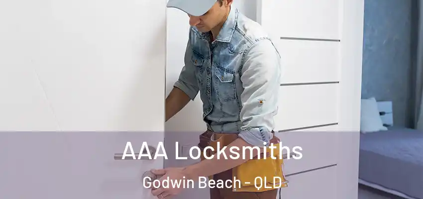  AAA Locksmiths Godwin Beach - QLD