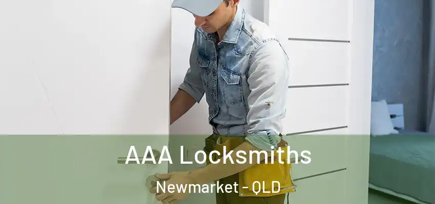  AAA Locksmiths Newmarket - QLD