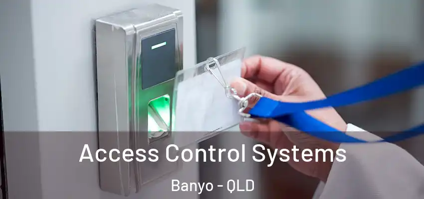 Access Control Systems Banyo - QLD