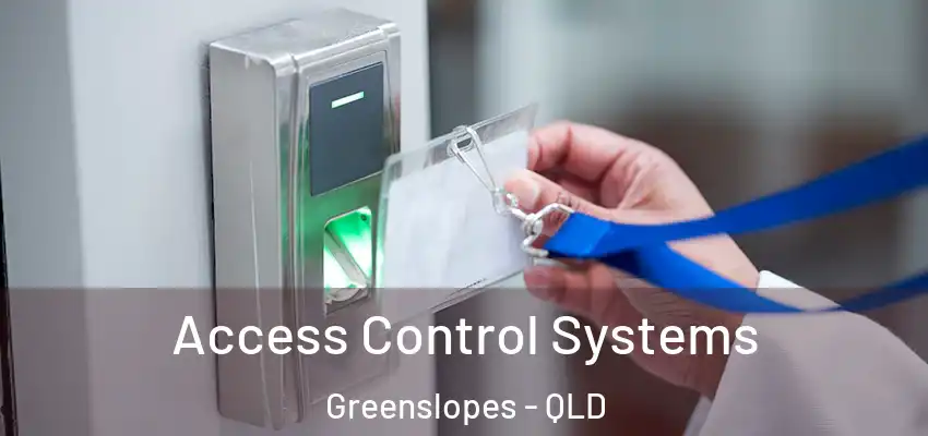 Access Control Systems Greenslopes - QLD
