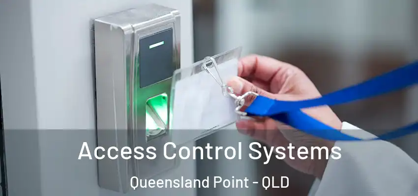  Access Control Systems Queensland Point - QLD