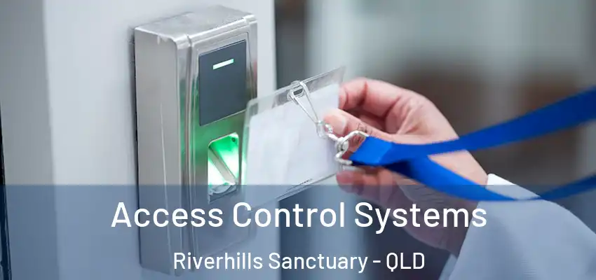 Access Control Systems Riverhills Sanctuary - QLD