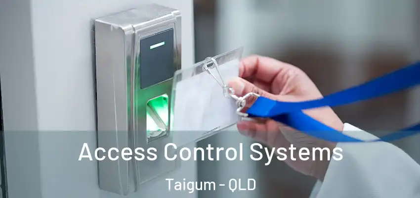 Access Control Systems Taigum - QLD