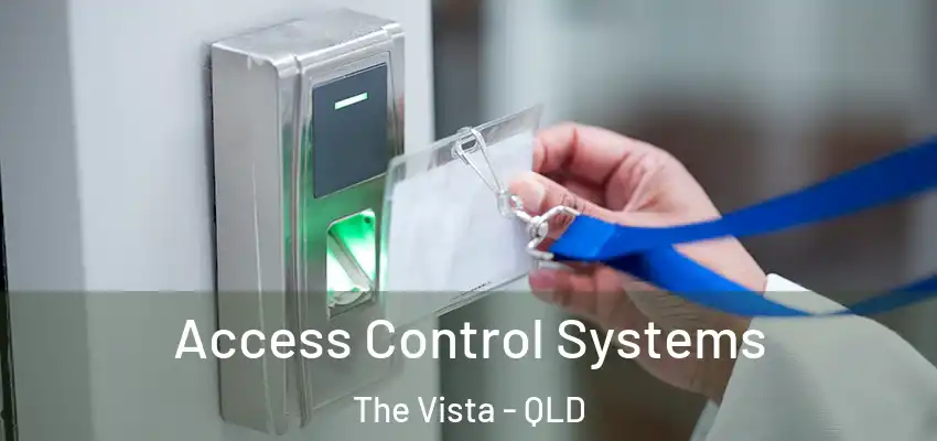 Access Control Systems The Vista - QLD