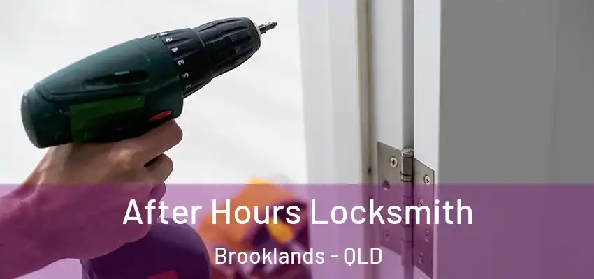 After Hours Locksmith Brooklands - QLD