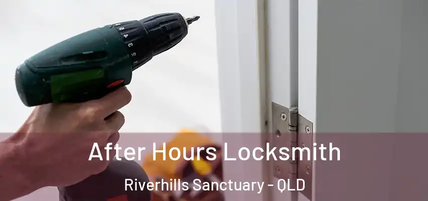  After Hours Locksmith Riverhills Sanctuary - QLD
