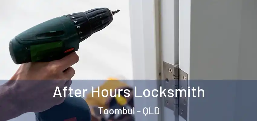 After Hours Locksmith Toombul - QLD