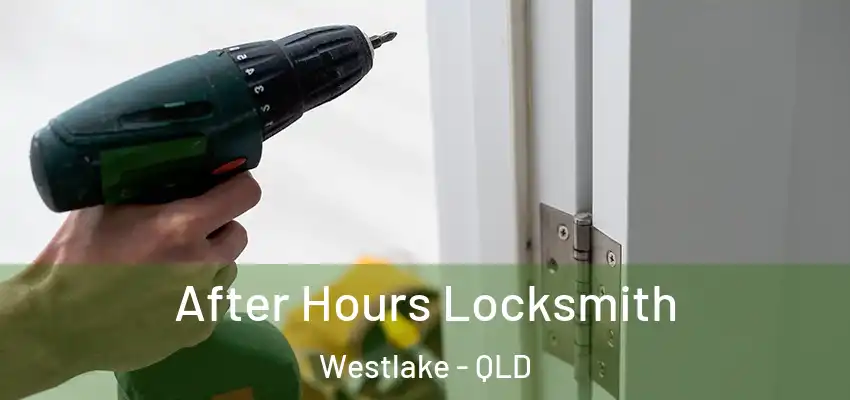 After Hours Locksmith Westlake - QLD