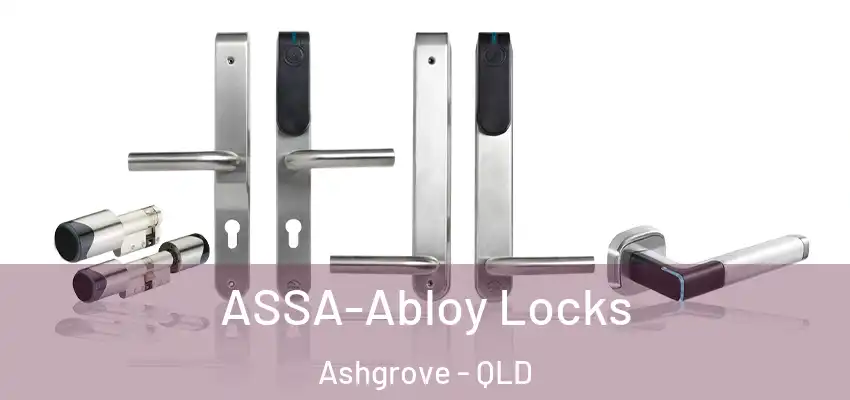 ASSA-Abloy Locks Ashgrove - QLD