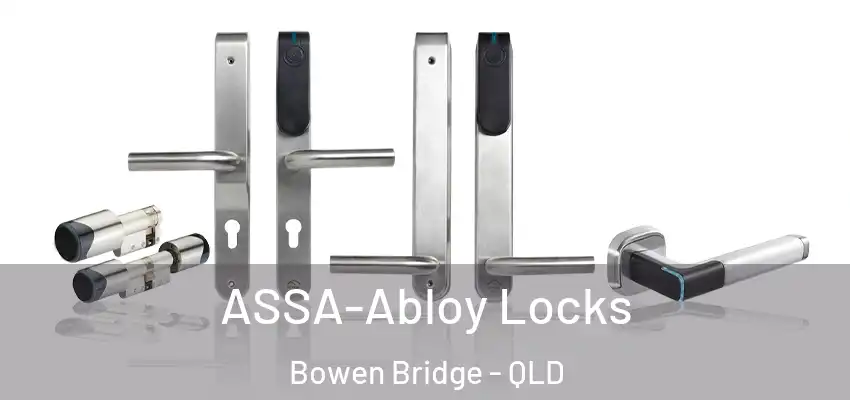  ASSA-Abloy Locks Bowen Bridge - QLD