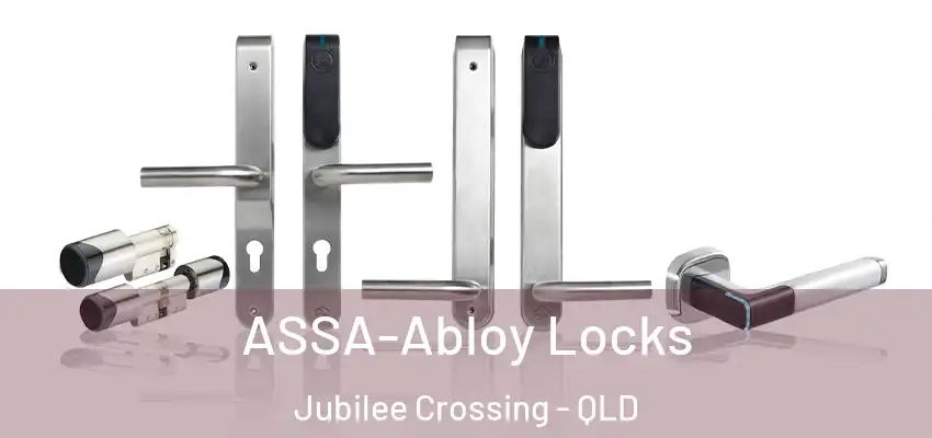  ASSA-Abloy Locks Jubilee Crossing - QLD
