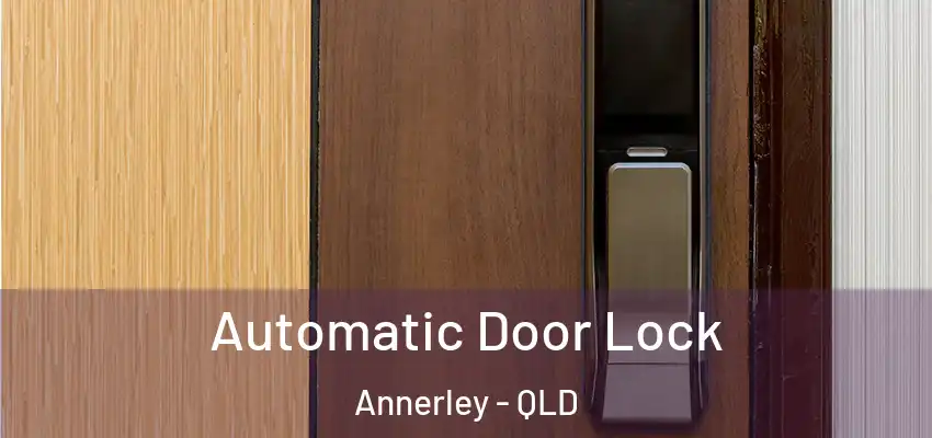  Automatic Door Lock Annerley - QLD