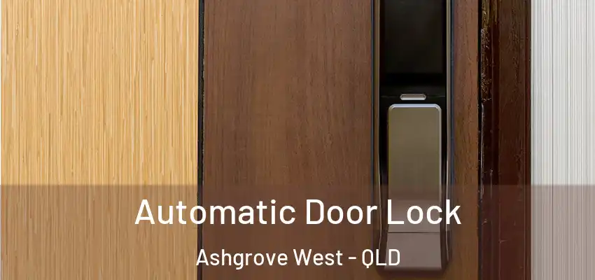  Automatic Door Lock Ashgrove West - QLD