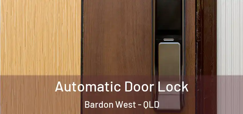  Automatic Door Lock Bardon West - QLD