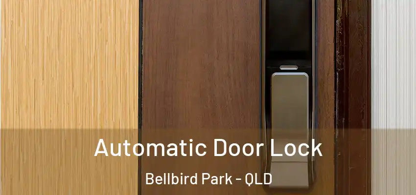 Automatic Door Lock Bellbird Park - QLD