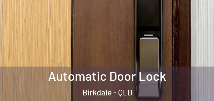  Automatic Door Lock Birkdale - QLD