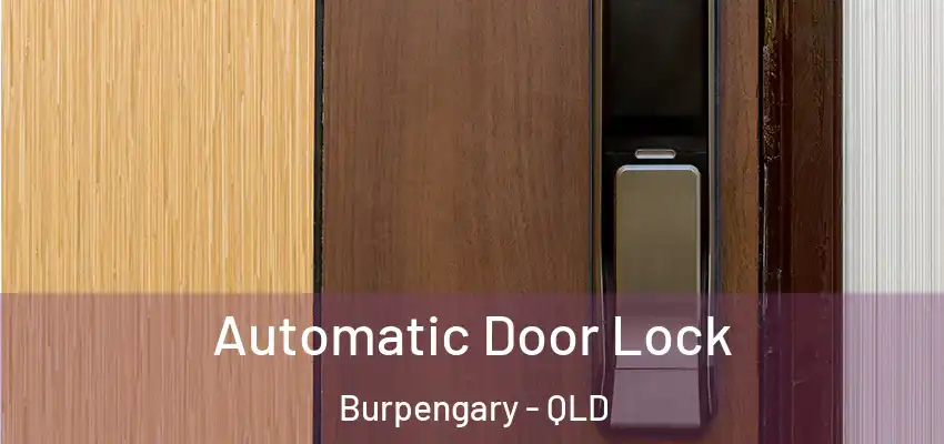  Automatic Door Lock Burpengary - QLD