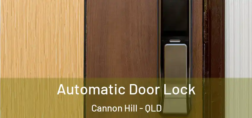  Automatic Door Lock Cannon Hill - QLD