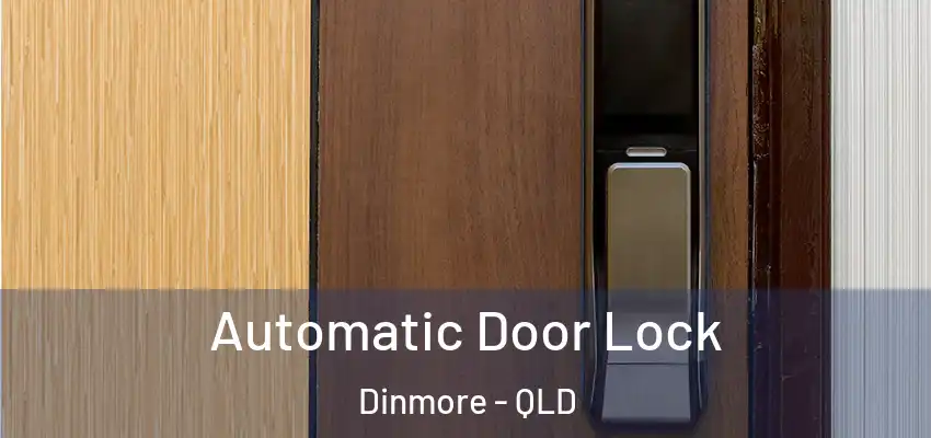 Automatic Door Lock Dinmore - QLD