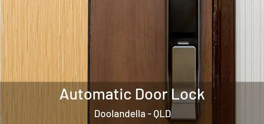 Automatic Door Lock Doolandella - QLD