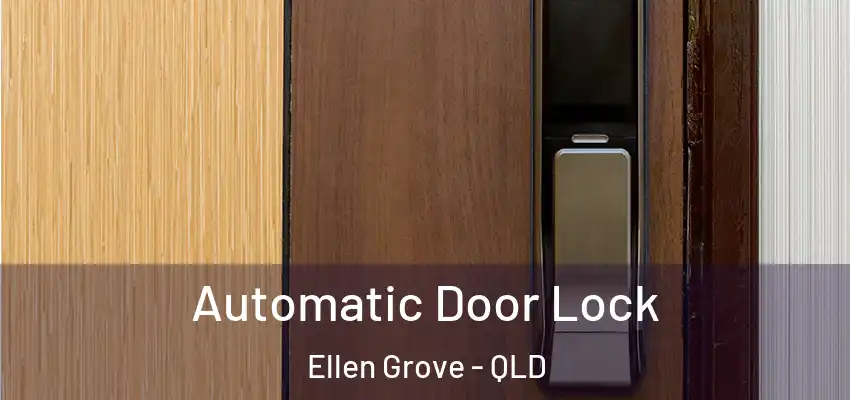  Automatic Door Lock Ellen Grove - QLD
