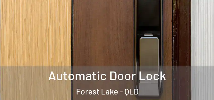  Automatic Door Lock Forest Lake - QLD