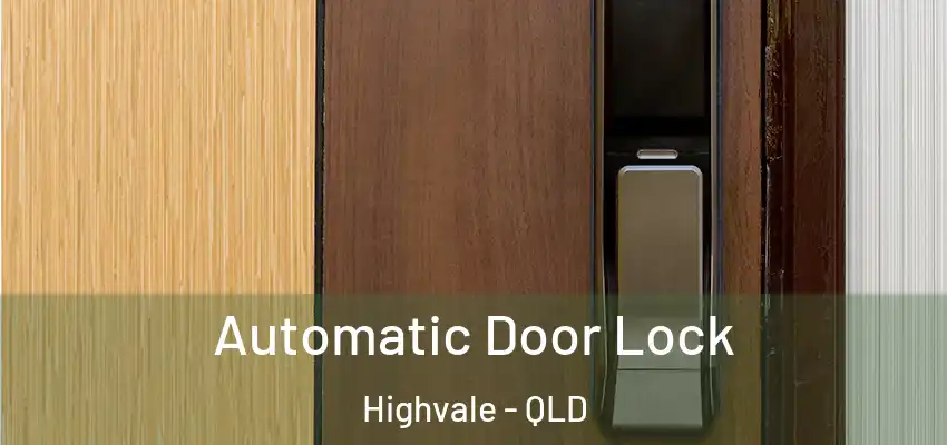 Automatic Door Lock Highvale - QLD