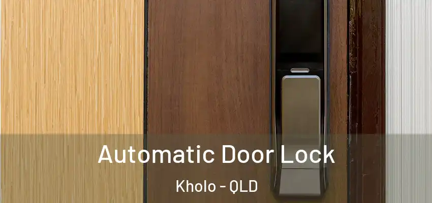 Automatic Door Lock Kholo - QLD