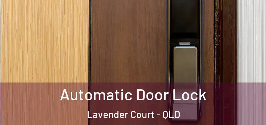  Automatic Door Lock Lavender Court - QLD