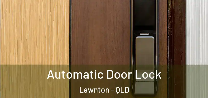  Automatic Door Lock Lawnton - QLD