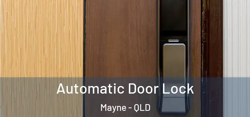 Automatic Door Lock Mayne - QLD