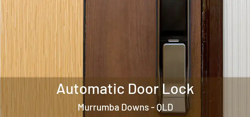 Automatic Door Lock Murrumba Downs - QLD