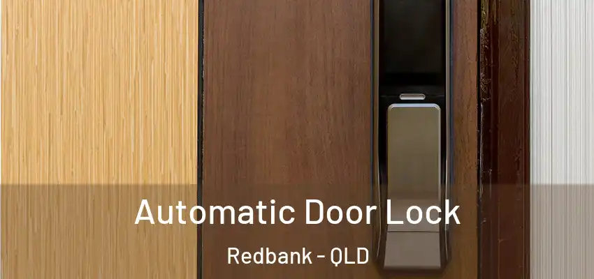 Automatic Door Lock Redbank - QLD
