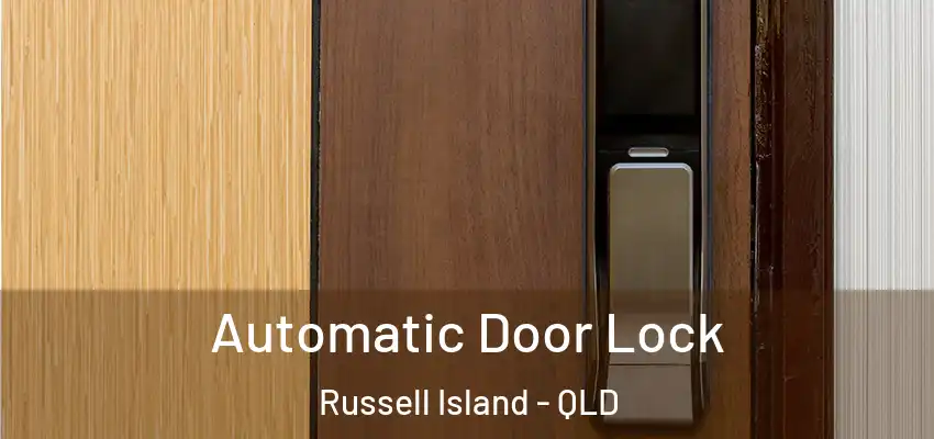  Automatic Door Lock Russell Island - QLD